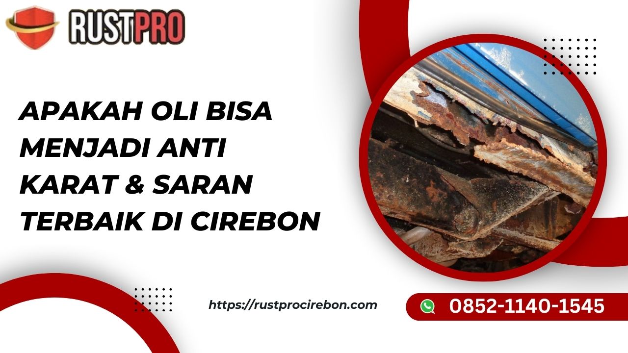 Apakah Oli Bisa Menjadi Anti Karat & Saran Terbaik di Cirebon