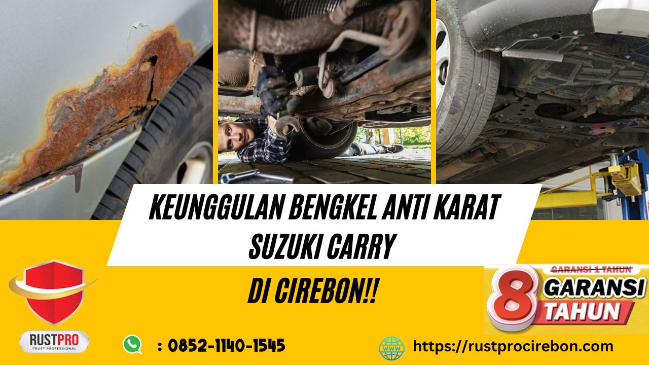 Keunggulan Bengkel Anti Karat Suzuki Carry Di Cirebon!!