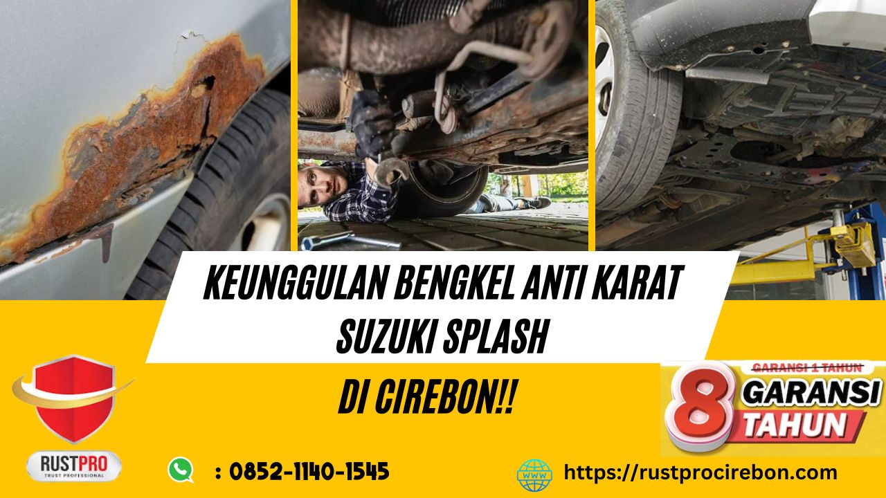 Keunggulan Bengkel Anti Karat Suzuki Splash Di Cirebon!!