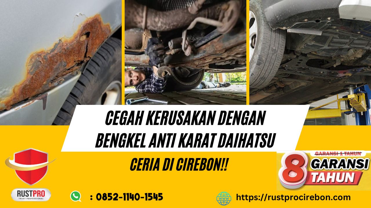 Cegah Kerusakan Dengan Bengkel Anti Karat Daihatsu Ceria Di Cirebon!!