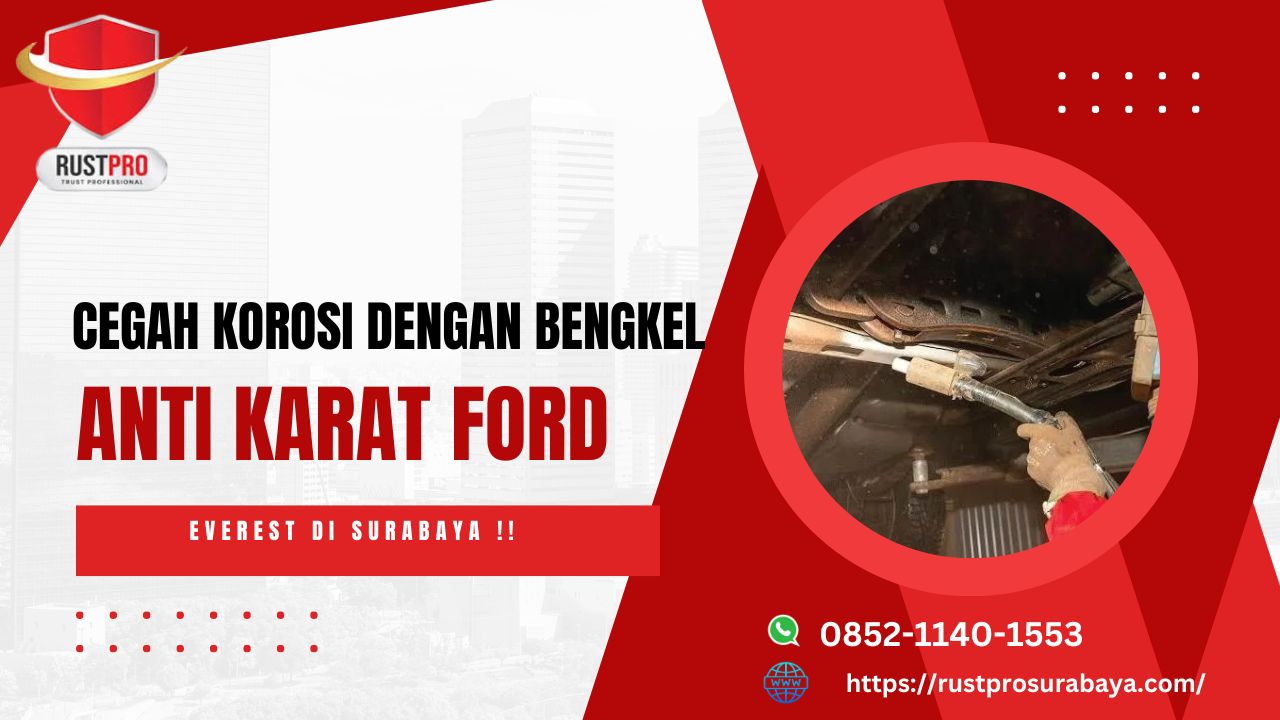 Cegah Korosi Dengan Bengkel Anti Karat Ford Everest Di Cirebon!!